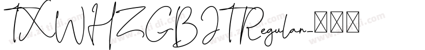 TXWHZGBJT Regular字体转换
